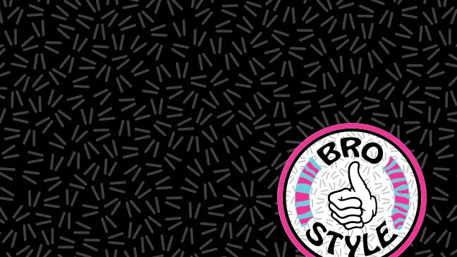 Bro Style