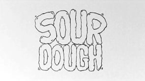 SOURDOUGH' - Teaser