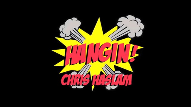 Hangin! - Chris Haslam