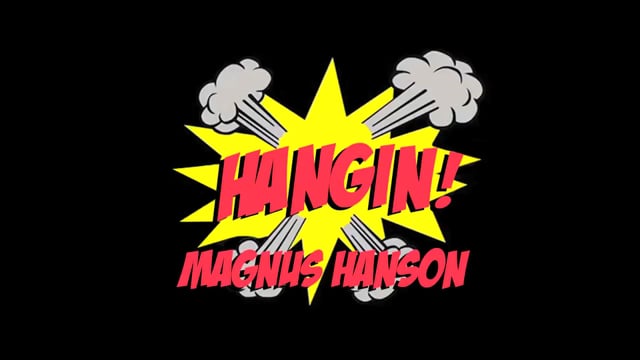 Hangin! - Magnus Hanson