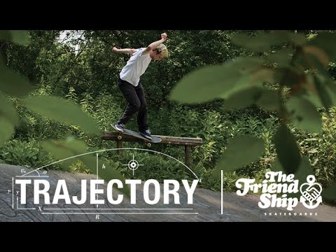 TRAJECTORY: THE FRIEND SHIP